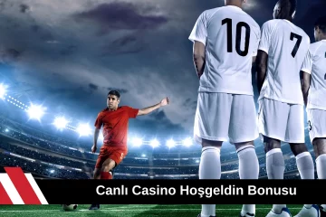 Canlı Casino Hoşgeldin Bonusu