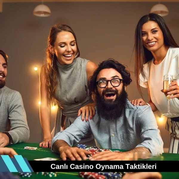 Canlı Casino Oynama Taktikleri