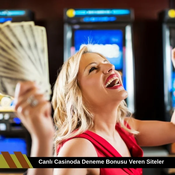 Canlı Casino Deneme Bonusu Veren Siteler